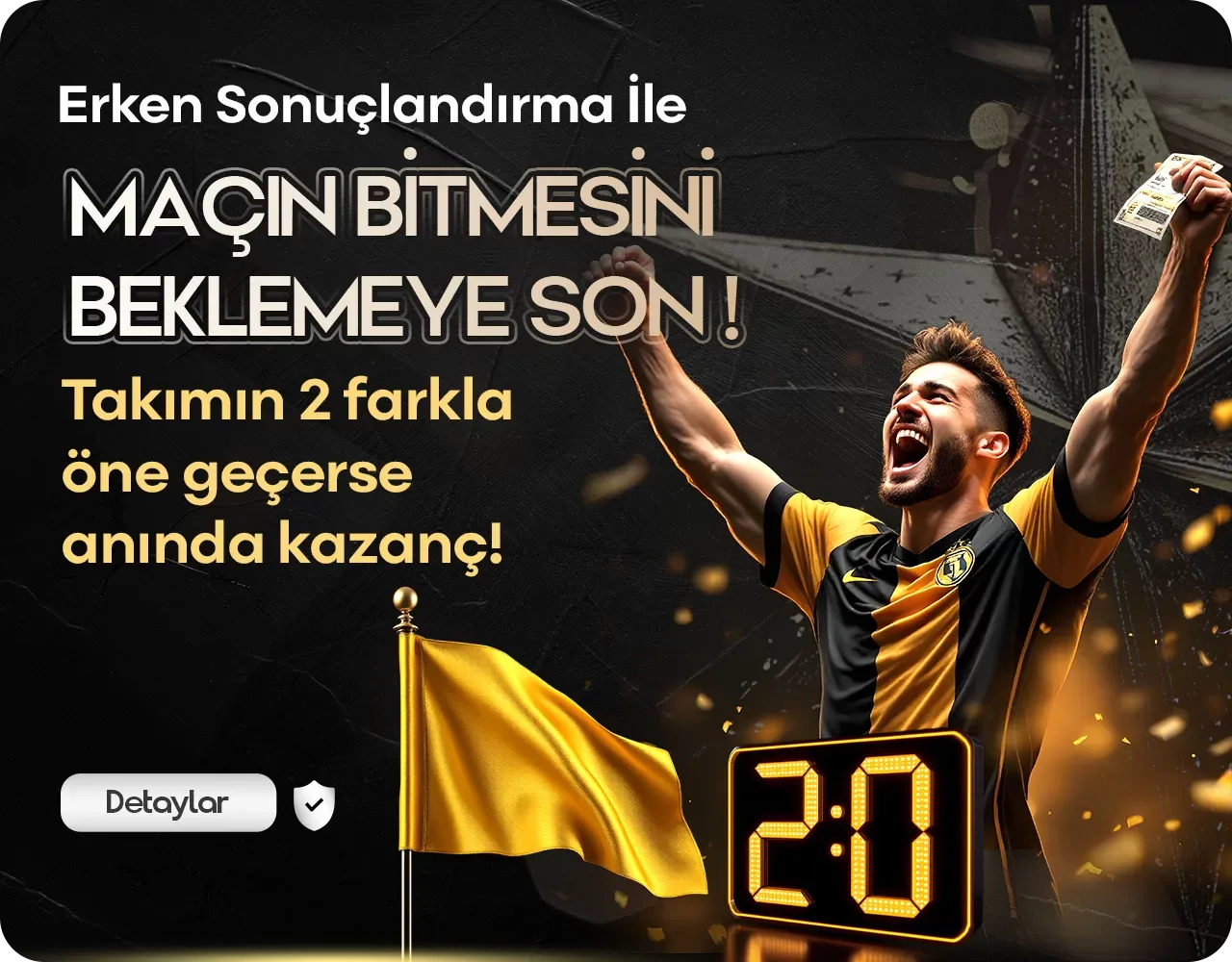 Erken Sonuçlandırma Özelliği