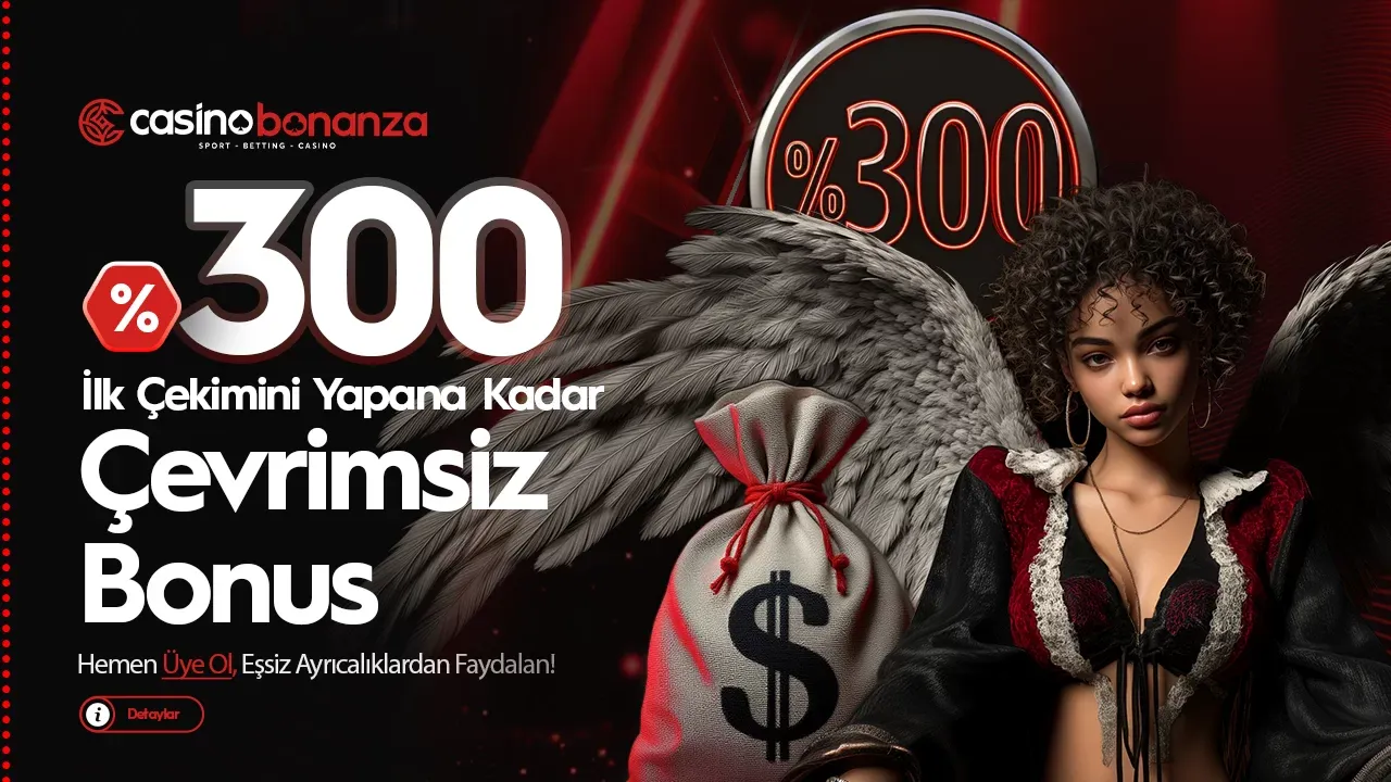 İlk 3 Yatırıma Özel %300 Çevrimsiz Bonus